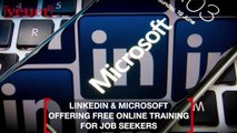 Microsoft & LinkedIn Offering Free Job Training Courses Amid COVID-19