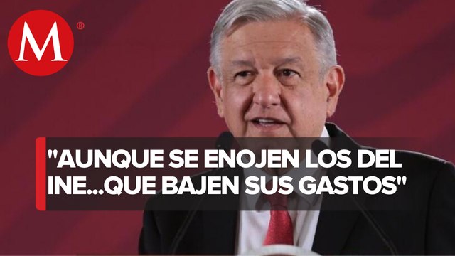AMLO pide a INE reducir gastos y a partidos sus prerrogativas