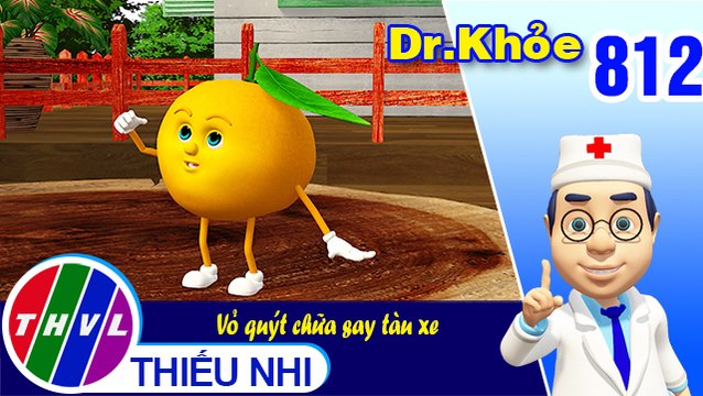 Dr. Khỏe - Tập 812: Vỏ quýt chữa say tàu xe