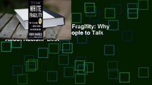 About For Books  White Fragility: Why It's So Hard for White People to Talk About Racism  Best