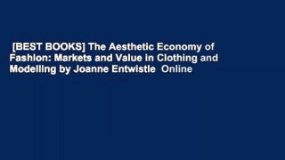[BEST BOOKS] The Aesthetic Economy of Fashion: Markets and Value in Clothing
