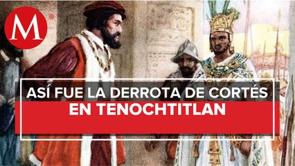 La Noche Triste: 500 años de la batalla