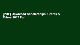 [PDF] Download Scholarships, Grants & Prizes 2017 Full