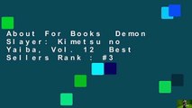 About For Books  Demon Slayer: Kimetsu no Yaiba, Vol. 12  Best Sellers Rank : #3