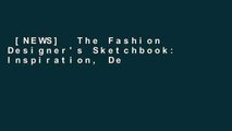 [NEWS]  The Fashion Designer's Sketchbook: Inspiration, Design Development