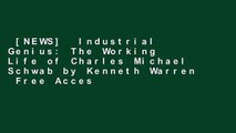 [NEWS]  Industrial Genius: The Working Life of Charles Michael Schwab by