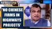 Nitin Gadkari says will ban China from highways projects, investing in MSMEs | Oneindia News