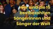 Hier sind die 15 bestbezahlten Sängerinnen und Sänger der Welt