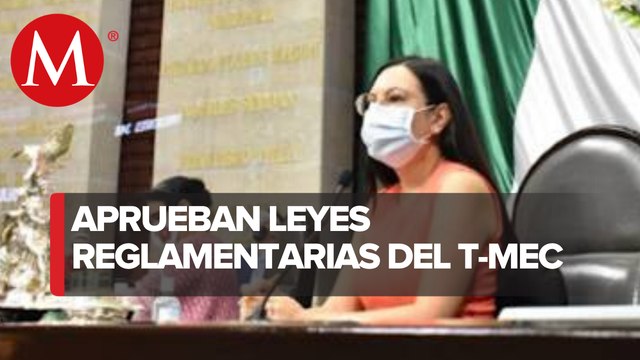 A horas de entrar en vigor el T-MEC, diputados aprueban leyes armonizadoras