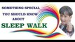 Sleep Walk|somnambulism|behavior disorder|Age|Risk factors of sleep walk|sleepwalk a problem|complex behaviors|reason|Sleepwalking|safety steps|harm #levelup4u| #informative| #educational| #sleepwalk |#sleepwalking| #somnambulism