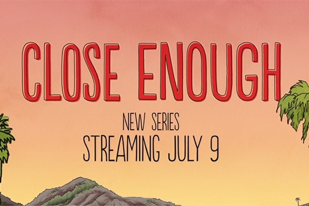 Close Enough - Trailer saison 1