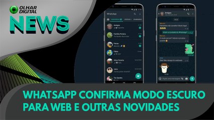 Ao vivo | WhatsApp confirma modo escuro para web e outras novidades | 01/07/2020 #OlharDigital
