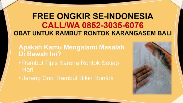FREE ONGKIR SE-INDONESIA, CALL/WA 0852-3035-6076, Obat Untuk Rambut Rontok Karangasem Bali