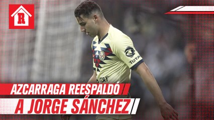 Jorge Sánchez reveló que Azcárraga lo respaldó tras su error en la final del Apertura 2019