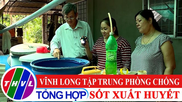 Phóng sự: Vĩnh Long tập trung phòng chống sốt xuất huyết