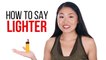 How to Say "Lighter" in Chinese | How To Say Series | ChinesePod