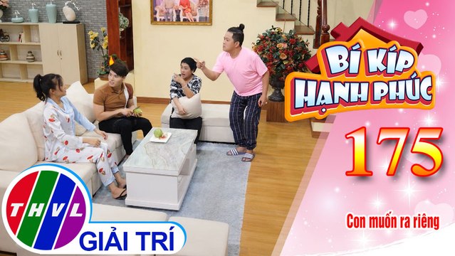 Anh Hoàng và anh Phát kịch liệt phản đối việc chị Kim đòi ra riêng | Bí Kíp Hạnh Phúc - Tập 175