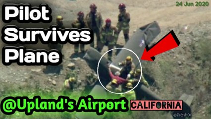 ✅Pilot‍✈️ Survives Crash of Small Plane in Upland | Cable Airport,#Upland,California | 24 Jun 2020