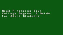 Read Financing Your College Degree: A Guide for Adult Students