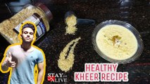 Healthy kheer Recipe | Best Sweet Dise | Brown Rice Kheer| Cheat Meal