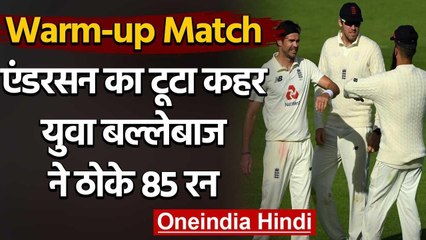 Team Stokes vs Team Buttler : James Bracey, Anderson shines on Day 1 in Warm-Up Match|वनइंडिया हिंदी