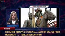 Richmond Removes Stonewall Jackson Statue From Monument ... - 1breakingnews.com