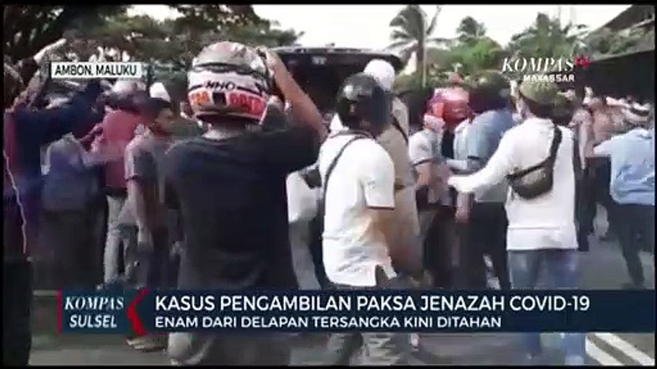 Kasus Ambil Paksa Jenazah Covid-19 Enam Dari Delapan Tersangka Kini Ditahan