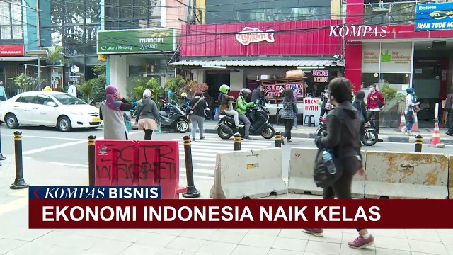 Indonesia Naik Kelas Jadi Negara Berpenghasilan Menengah ke Atas JAKARTA, KOMPAS.TV - Status kelas e