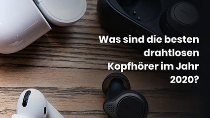 Was sind die besten drahtlosen Kopfhörer im Jahr 2020?