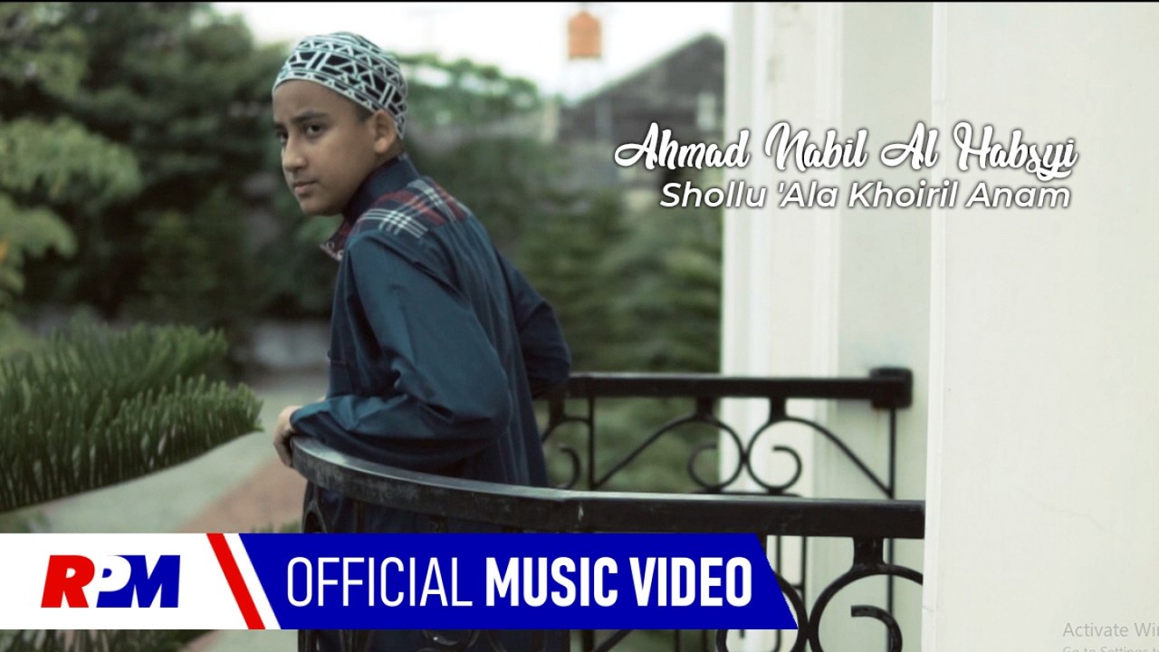 Ahmad Nabil Al Habsyi - Shollu 'Ala Khoiril Anam