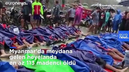 Myanmar'da meydana gelen heyelanda en az 113 madenci öldü