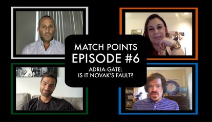 Match Points #6: Is Novak Djokovic to blame for Adria Tour disaster?