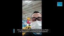 Otro caso de COVID en el Walmart de La Plata y los empleados mostraron su preocupación