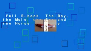 Full E-book  The Boy, the Mole, the Fox and the Horse  For Free