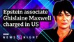 Jeffrey Epstein’s ex-girlfriend Ghislaine Maxwell arrested and charged by FBI