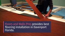 Flooring Installation Davenport Florida | floorsandwallspro.com | Callus 4076630333