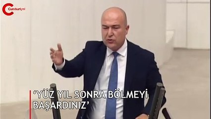 CHP'li Murat Bakan: ‘Yüz yıl sonra bölmeyi başardınız’