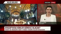 Son dakika... Ayasofya'da kimler görev alacak? Namaz nerede kılınacak? İşte son bilgiler | Video