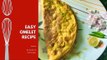Easy omelet recipe - How to make perfect omelet for breakfast - Omelet kaise banaye asani se
