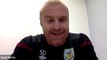 Sean Dyche previews Burnley Sheff Utd game