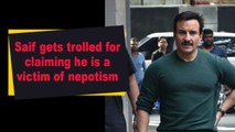 Saif gets trolled for claiming he is a victim of nepotism
