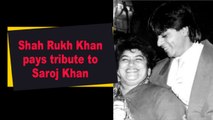 Shah Rukh Khan pays tribute to Saroj Khan