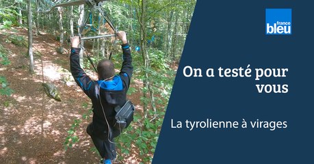 On a testé pour vous : la tyrolienne à virages