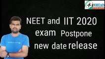 neet and iit 2020  july exam cancel | neet and iit 2020 new date release | inhead | Anand Arya