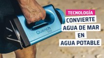 [CH] Convierte el agua del mar en agua potable