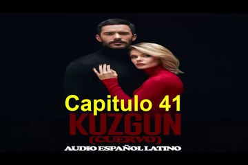 Kuzgun (Cuervo) Capitulo 41