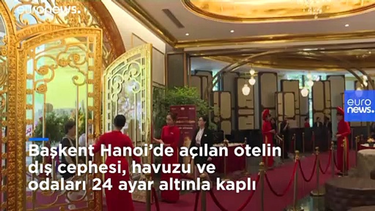 Vietnam'da dış cephesi, havuzu ve odaları 24 ayar altınla kaplı 5 yıldızlı otel hizmete girdi