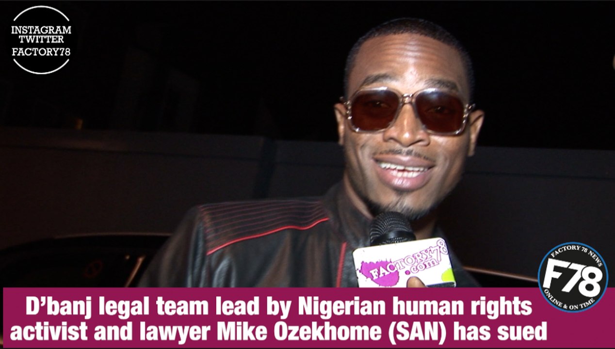 F78NEWS: D’banj Legal Team Sues Seyitan For N1.5 Billion In Damages.