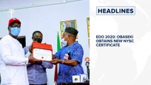 Edo 2020: Obaseki obtains new NYSC certificate⁣, Lagos schools to resume August 3 and more⁣