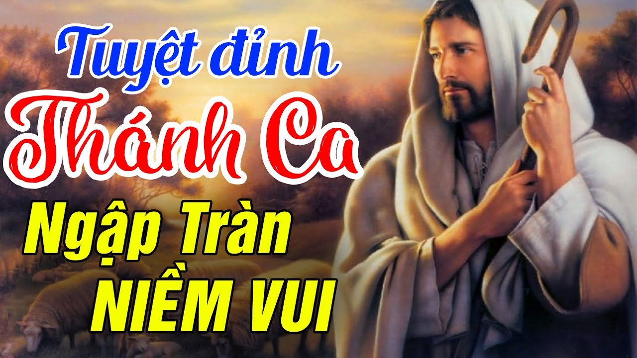 Tuyệt Đỉnh Thánh Ca Thiên Chúa Hay Nhất - Nhạc Thánh Ca Nghe là Cả Ngày Ngập Tràn Niềm Vui